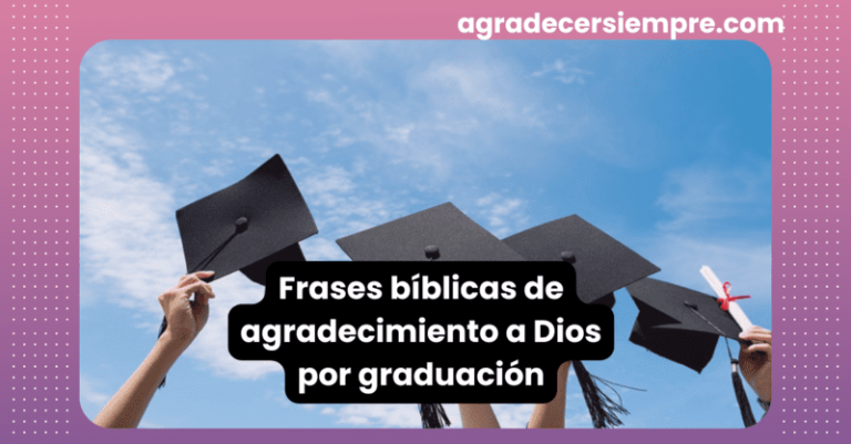 Textos Biblicos De Agradecimiento A Dios Por Graduacion