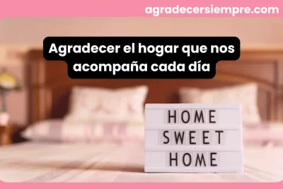 Agradecer el hogar que nos acompaña cada día 9 Vestirse para uno mismo
